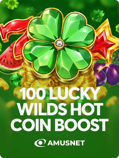 100 Lucky Wilds Hot Coin Boost